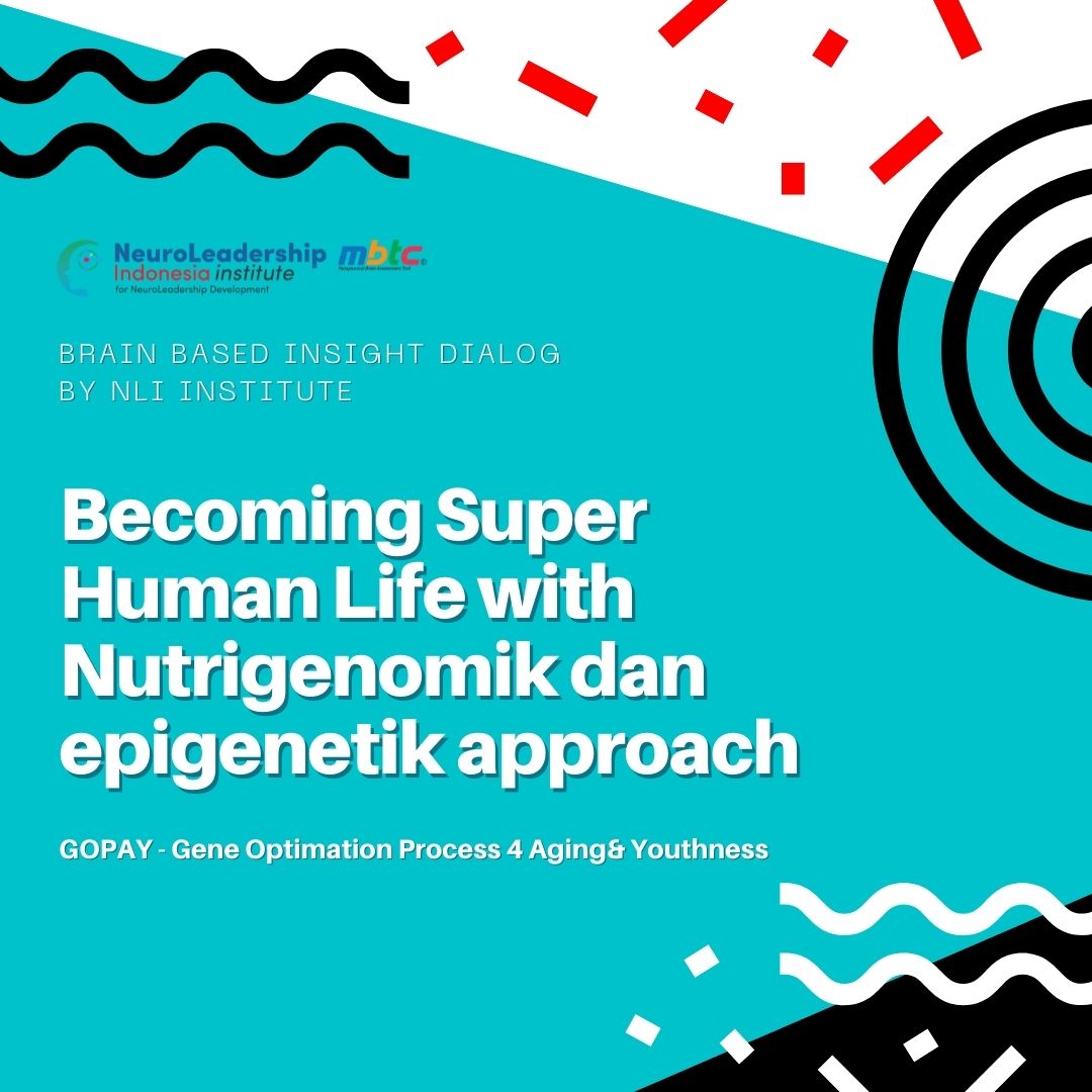 Becoming Super Human Life with Nutrigenomik dan Epigenetik Approach